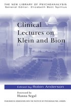 The New Library of Psychoanalysis - Clinical Lectures on Klein and Bion