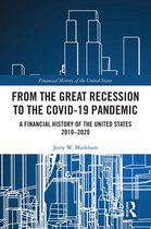 Financial History of the United States - From the Great Recession to the Covid-19 Pandemic