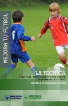 Mejora Tu Futbol: La Tecnica