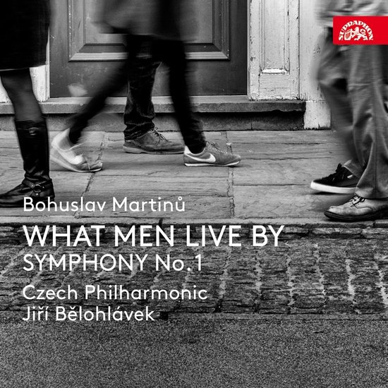 The Czech Philharmonic Orchestra, Jiri Belohlávek - Martinů: What Men Live By | Symphony No.1 (CD)