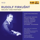 Rudolf Firkusny - Rudolf Firkusny - Soloist And Partner (10 CD)
