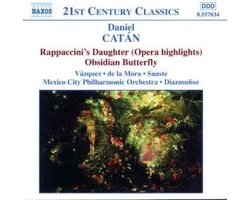 Mexico City Philharmonic Orchestra, Eduardo Diazmunoz - Catán: Rappaccini's Daughter (Opera Highlights) (CD)
