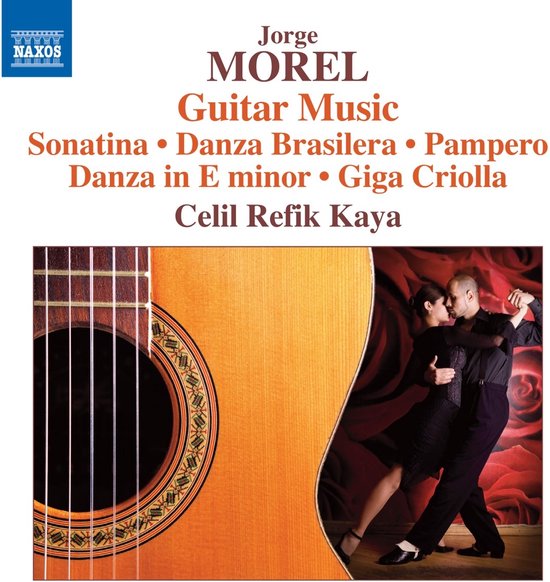 Celil Refik Kaya - Morel: Guitar Music (CD)