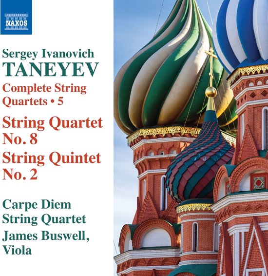 Carpe Diem String Quartet & James Buswell - Taneyev: Complete String Quartets | 5 (String Quartet No. 8 | String Quintet No. 2 (CD)