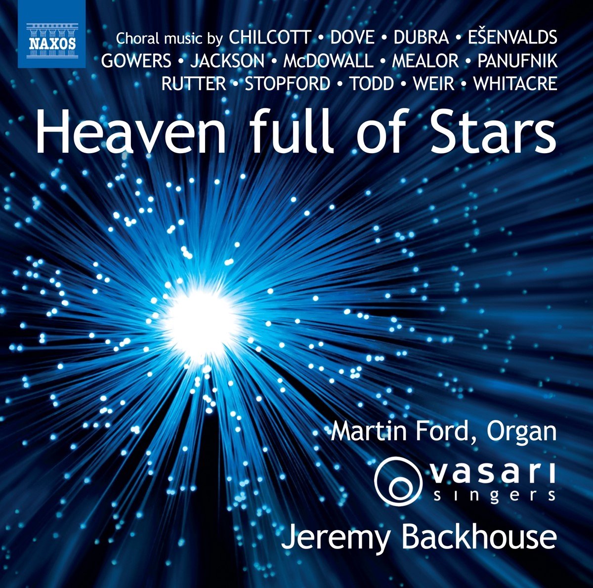 Vasari Singers, Martin Ford, Jeremy Backhouse - Heaven Full Of Stars (CD)