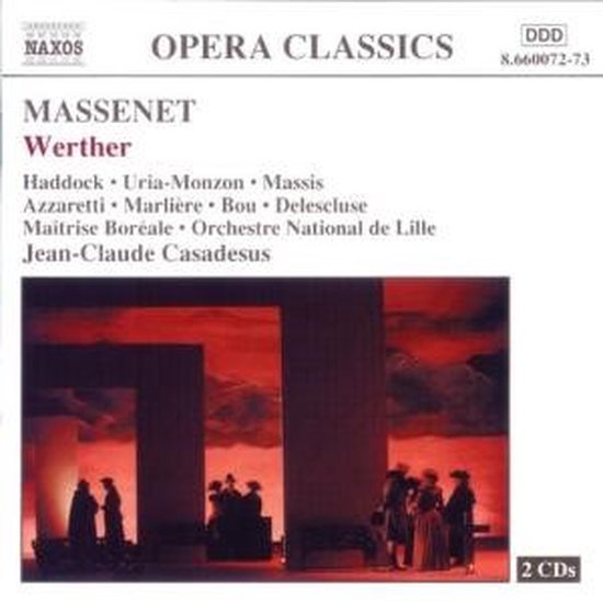 Marcus Haddock, Béatruce Uria-Monzon, René Massis - Massenet: Werther (2 CD)