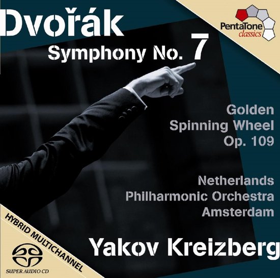 Dvořák Symfonie nr. 7, Golden Spinning Wheel Op. 109, Netherlands Philharmonic Orchestra Amsterdam, Yakov Kreizberg
