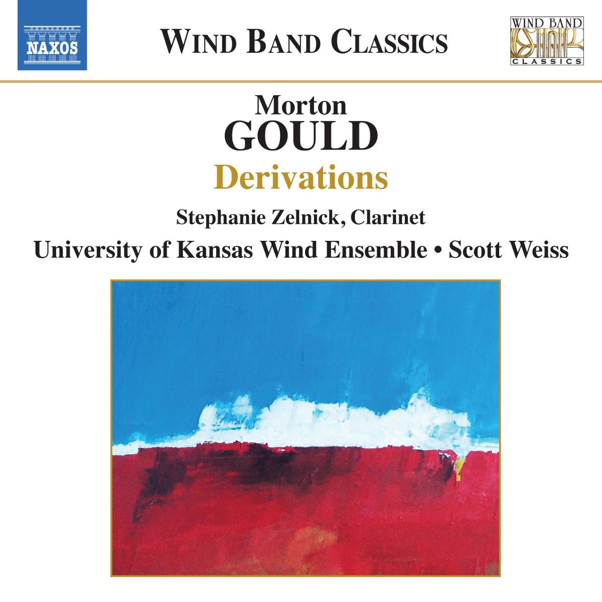 Stephanie Zelnick, University Of Kansas Wind Ensemble, Scott Weiss - Derivations (CD)