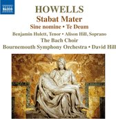 Bournemouth Symphony Orchestra, David Hill - Howells: Sine Nomine, Stabat Mater, Te Deum (CD)