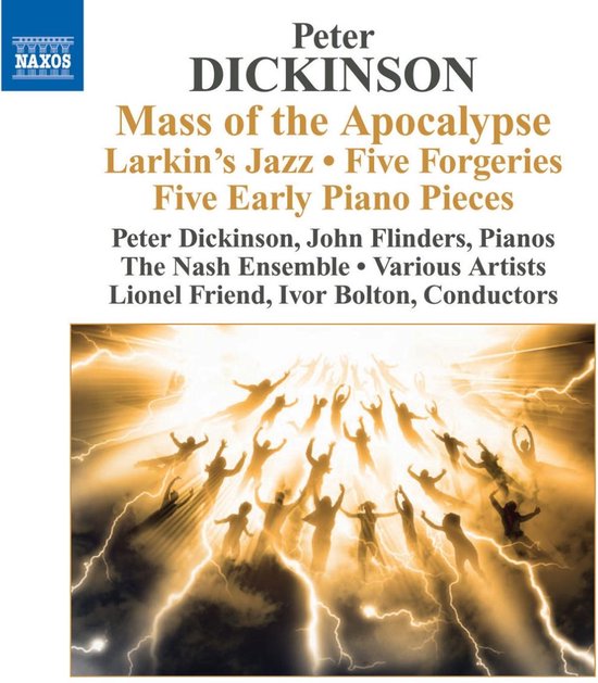 Peter Dickinson, John Flinders, Nash Ensemble, Lionel Friend, Ivor Bolton - Dickinson: Mass Of The Apocalypse (CD)