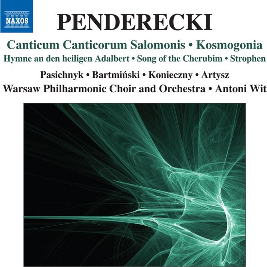 Olga Pasichnyk, Rafal Bartminski, Warsaw Philharmonic Orchestra, Antoni Wit - Penderecki: Canticum Canticorum Salomonis • Kosmogonia | Hymne An Den Heiligen Adalbert • Song Of The Cherubim • Strophen (CD)