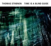 Thomas Strønen - Time Is A Blind Guide (CD)