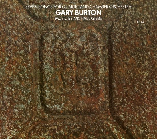 Gary Burton - Seven Songs For Quartet And Chamber Orchestra (CD)