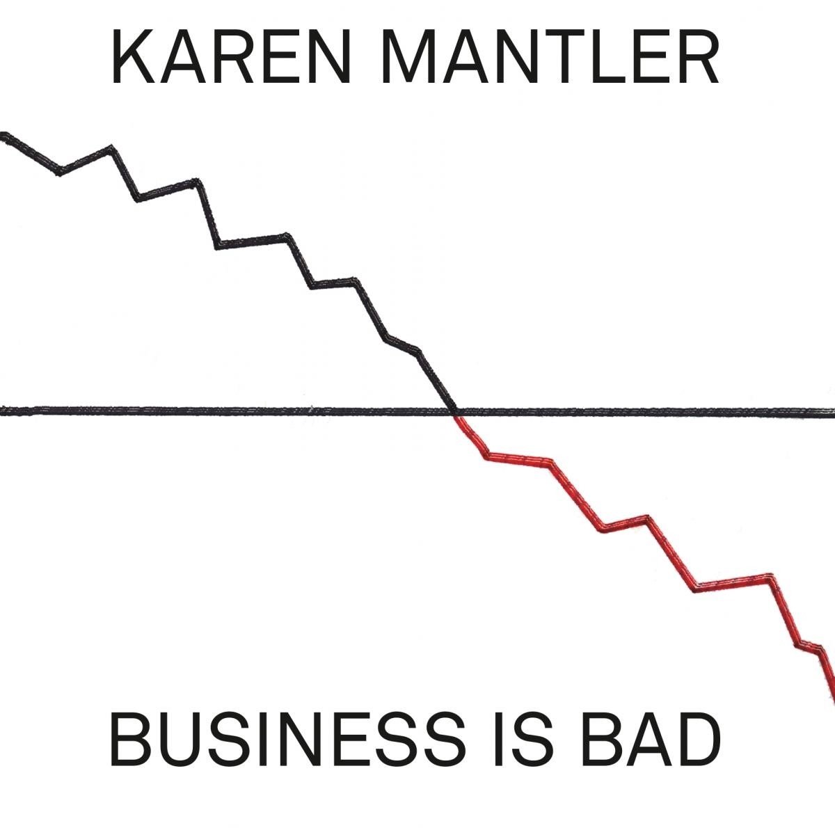 Karen Mantler - Business Is Bad (CD)