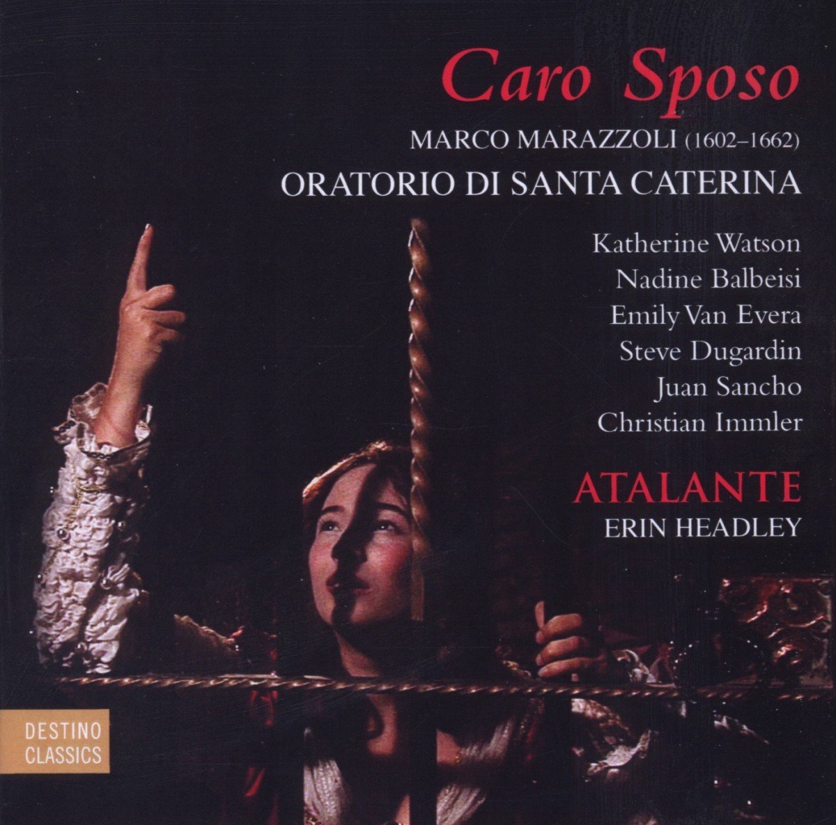 Atalante, Erin Headley - Caro Sposo - Oratorio Di Santa Caterina (CD)
