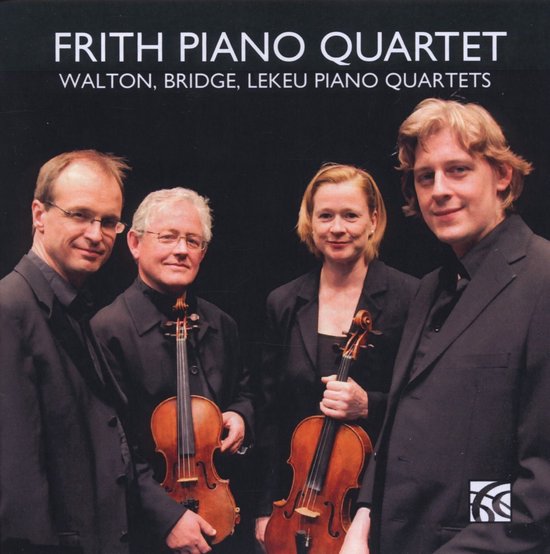 Frith Piano Quartet - Walton, Bridge, Lekeu Piano Quartets. Vier musici met instrumenten.