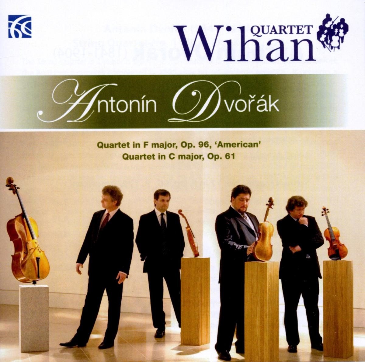 Wihan Quartet - Dvořák: Quartet In F Major, Op.96, 'American' : Quartet In C Major, Op. 61 (CD)