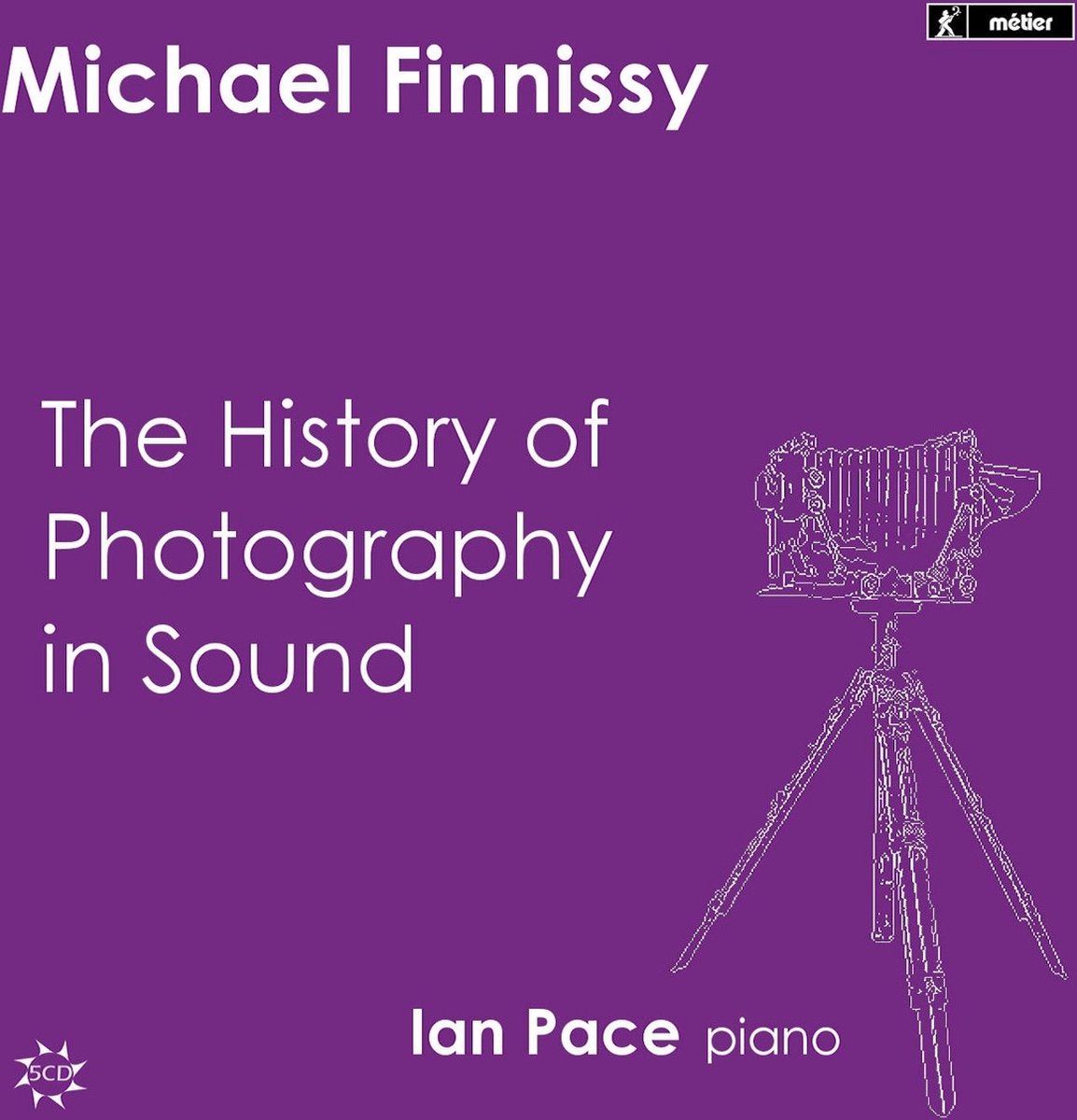Ian Pace - Finnissy-The History Of Photography In Sound (5 CD)