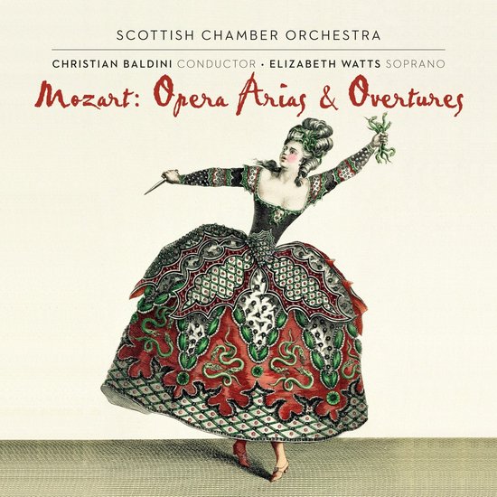 De Schotse Kamerorkest, Christian Baldini, Elizabeth Watts zingen "Mozart: Opera Arias & Overtures". Een gedetailleerde gravure van een vrouw in een extravagante, gebloemde baljurk.