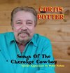 Curtis Potter - Songs Of The Cherokee Cowboy (CD)