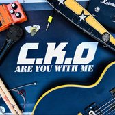 C.K.O - Are You With Me (CD)