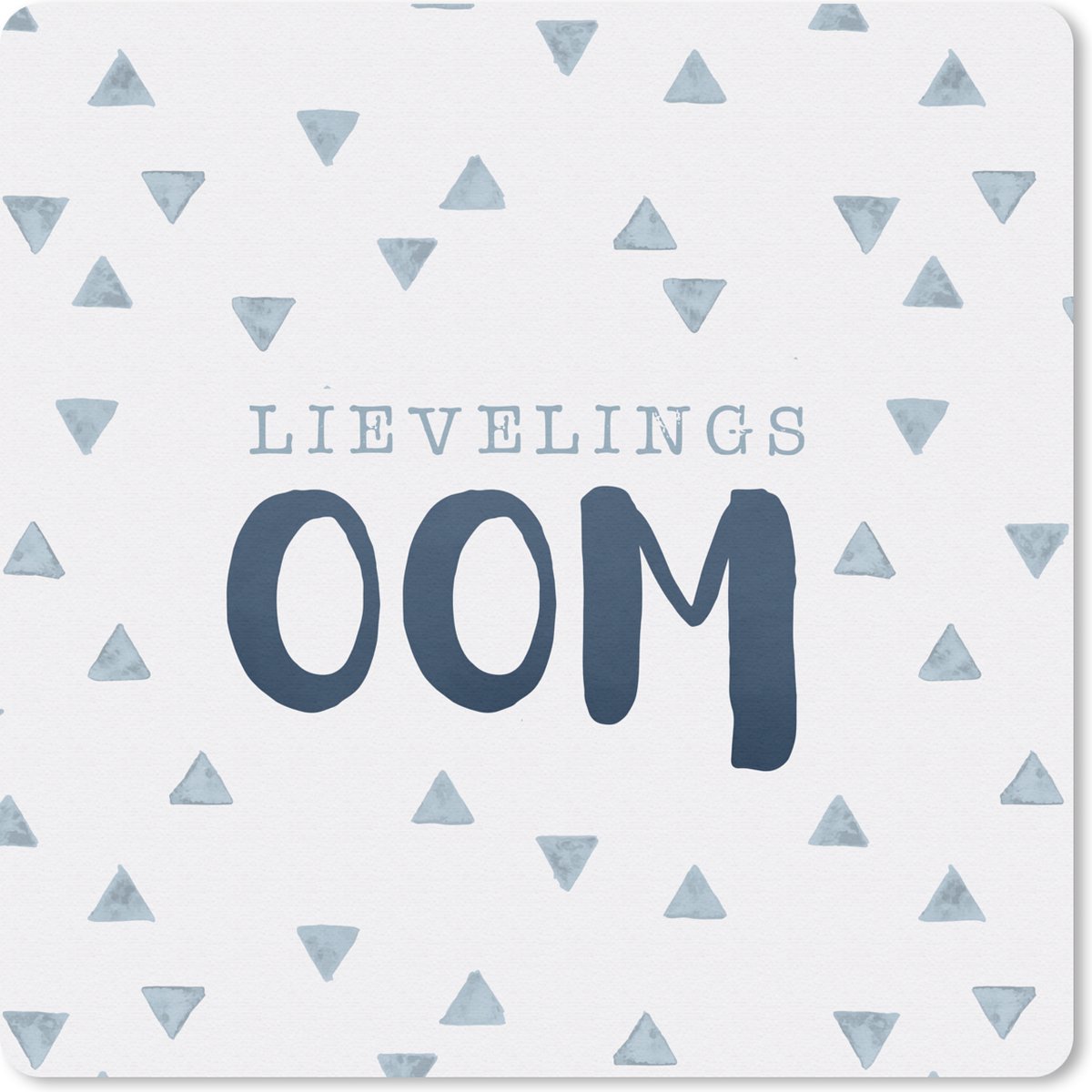 Muismat 20x20 cm - Mousepad 'Lievelingsoom' - Blauw - Spreuken - Quotes - Muismatten