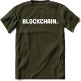 Blockchain - Crypto T-Shirt Kleding Cadeau | Dames / Heren / Unisex | Bitcoin / Ethereum shirt | Grappig Verjaardag kado | BTC Tshirt Met Print | - Leger Groen - S