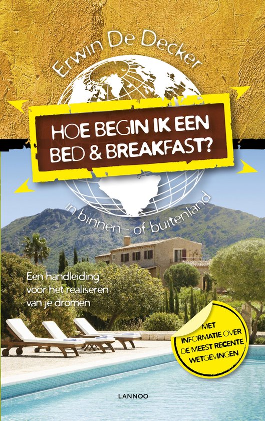 Boekomslag met de titel 'Hoe Begin Ik Een Bed & Breakfast?' met daarop een landkaart en een luxe villa met zwembad.