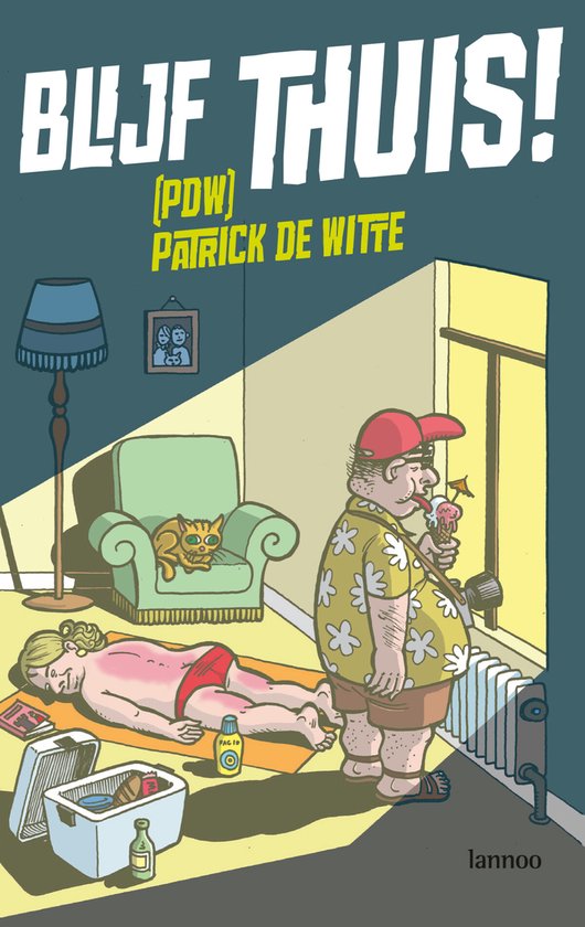 Cover van het boek 'Blijf thuis!' van P. de Witte