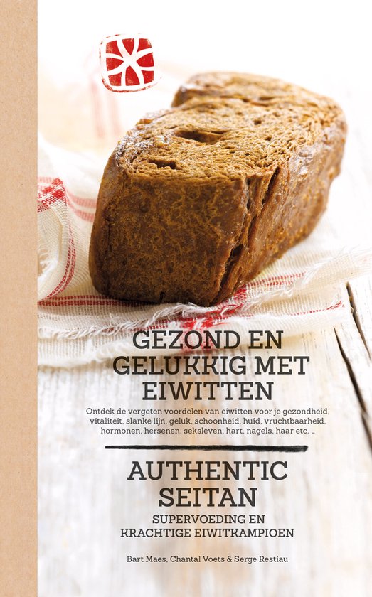 Gezond en gelukkig met eiwitten; Authentic seitan - cover