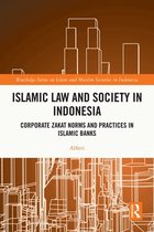 Routledge Series on Islam and Muslim Societies in Indonesia - Islamic Law and Society in Indonesia