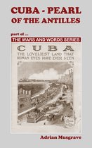 Wars and Words - Cuba: Pearl of the Antilles