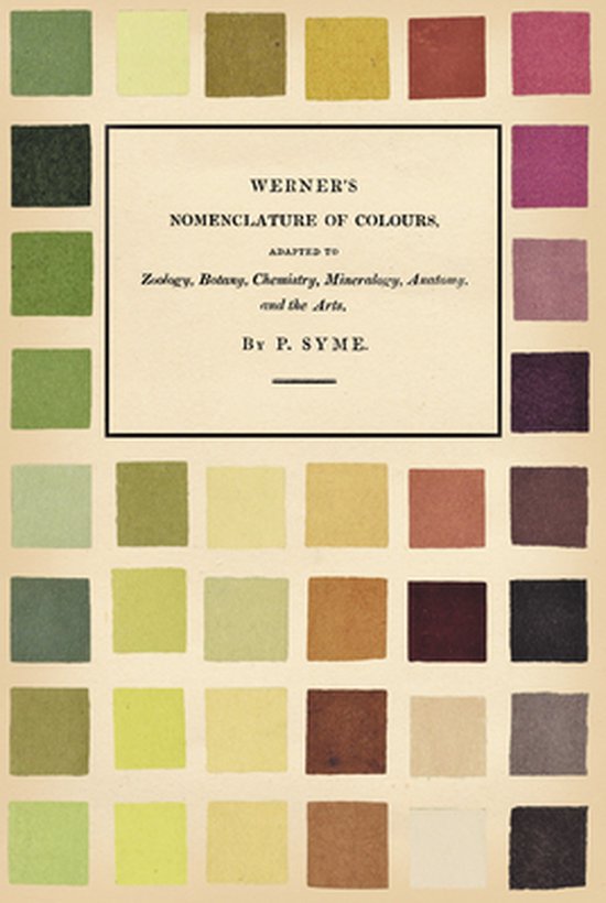 Werner's Nomenclature of Colours;Adapted to Zoology, Botany, ... - cover
