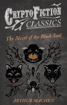 The Novel of the Black Seal (Cryptofiction Classics)