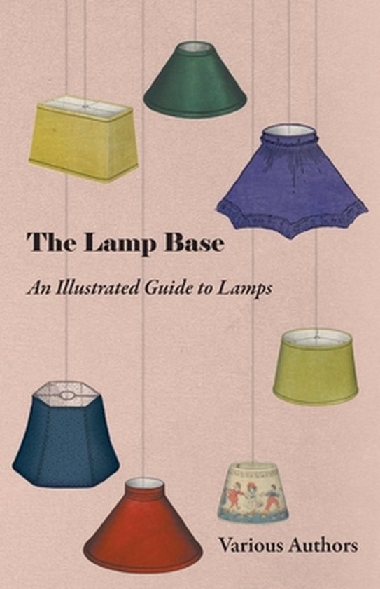 The Lamp Base - An Illustrated Guide to Lamps - cover