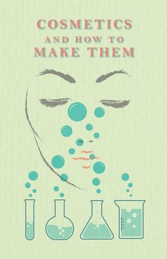 Cosmetics And How To Make Them - cover