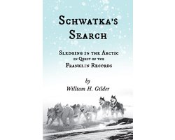 Omslag van Schwatka's Search - Sledging in the Arctic in Quest of the Franklin Records