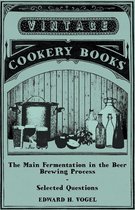 The Main Fermentation in the Beer Brewing Process - Selected Questions