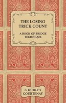 The Losing Trick Count - A Book Of Bridge Technique