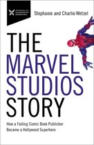 The Business Storybook Series-The Marvel Studios Story