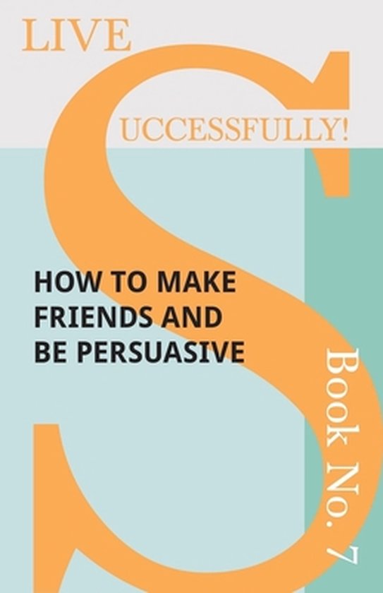 Live Successfully!- Live Successfully! Book No. 7 - How to M ... - cover