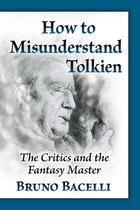 How to Misunderstand Tolkien