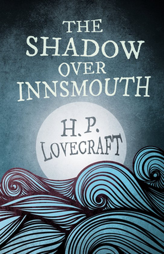 The Shadow Over Innsmouth (Fantasy and Horror Classics) - cover