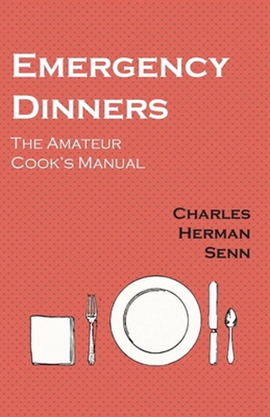 Emergency Dinners - The Amateur Cook's Manual - cover