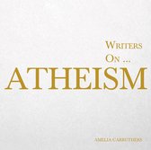 Writers On... Atheism