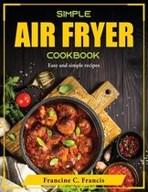 Simple Air Fryer Cookbook