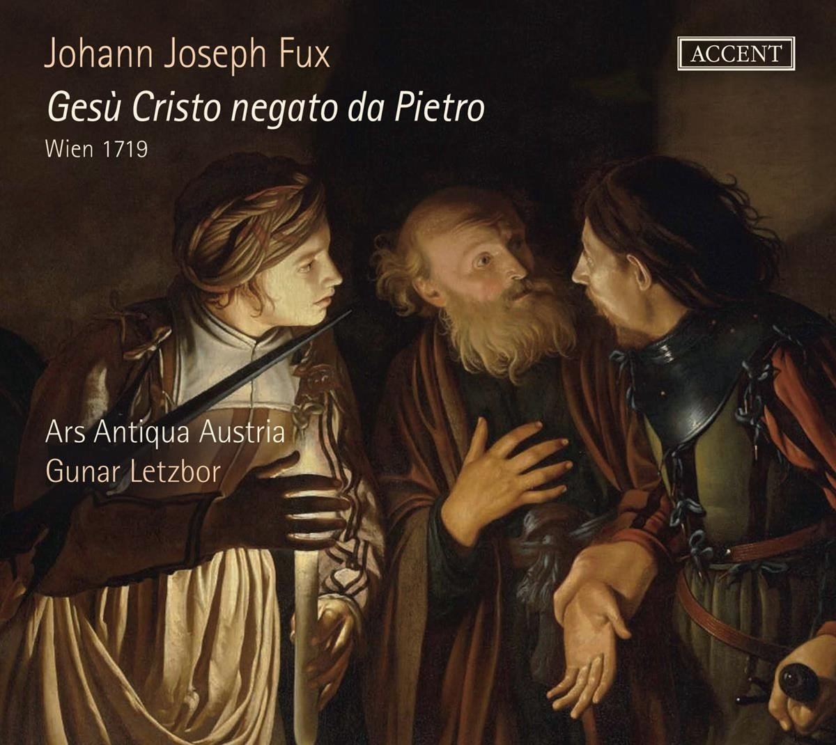 Gunar Letzbor & Ars Antiqua Austria - Fux: Gesù Cristo Negato Da Pietro (2 CD)