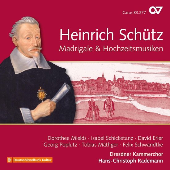 Dorothee Mields, Isabel Schicketanz, David Erler, Dresdner Kammerchor, Hans-Christoph Rademann - Schütz: Madrigale & Hochzeitsmusiken (CD)