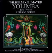Münchner Rundfunkorchester, Peter Schneider - Killmayer: Yolimba (CD)