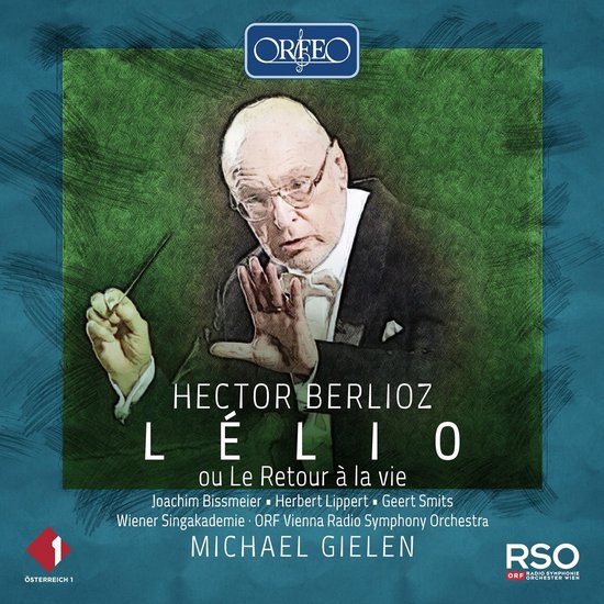 Joachim Bißmeier, Herbert Lippert, Geert Smits, Wiener Singakademie, ORF Radio-Symphonieorchester Wien, Michael Gielen - Berloiz: Lélio, Ou Le Retour À La Vie (CD) (Remastered)